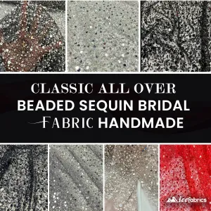 Classic All Over Beaded Sequin Bridal Fabric / Handmade